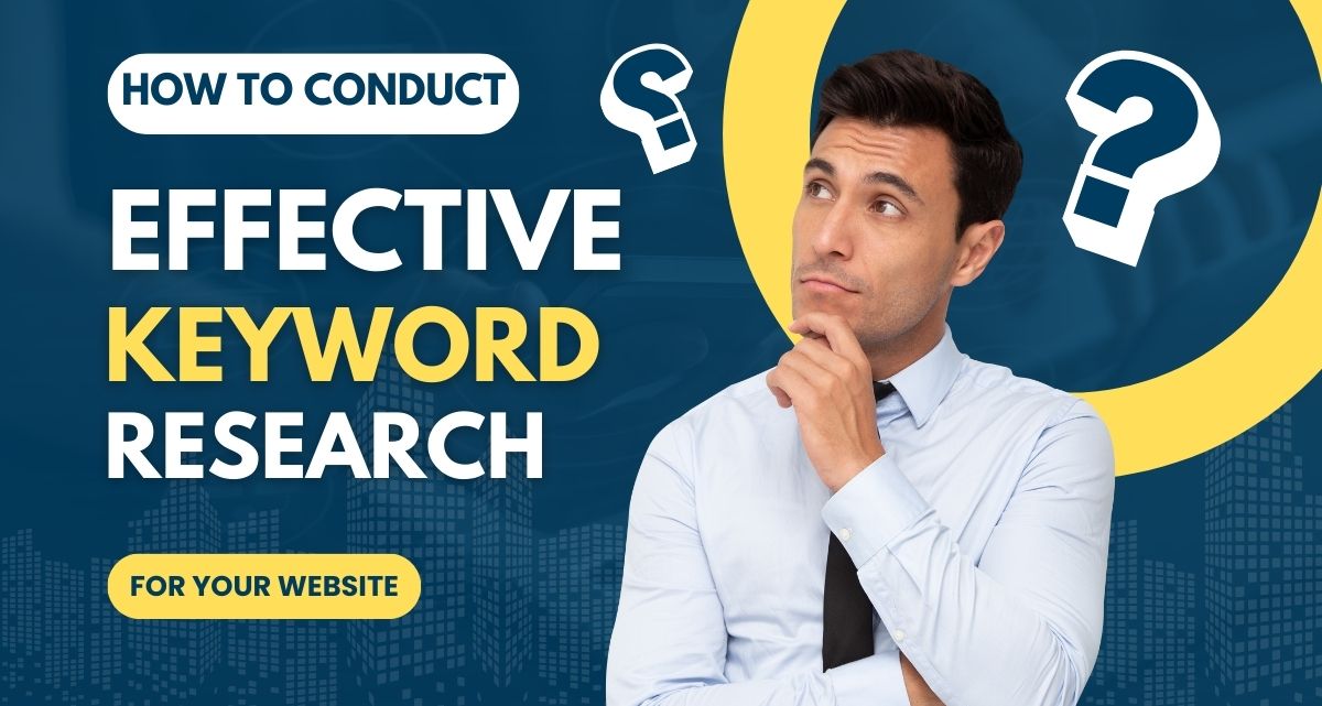 How to Conduct Effective Keyword Research for Your Website